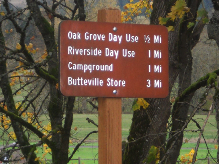 Sign at the visitor center – Oak Grove 1/2 mile – Riverside and campground 1 mile – Butteville Store 3 miles